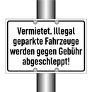 Vermietet. Illegal geparkte Fahrzeuge werden gegen Gebühr abgeschleppt!