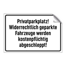 Privatparkplatz! Widerrechtlich geparkte Fahrzeuge werden kostenpflichtig abgeschleppt!