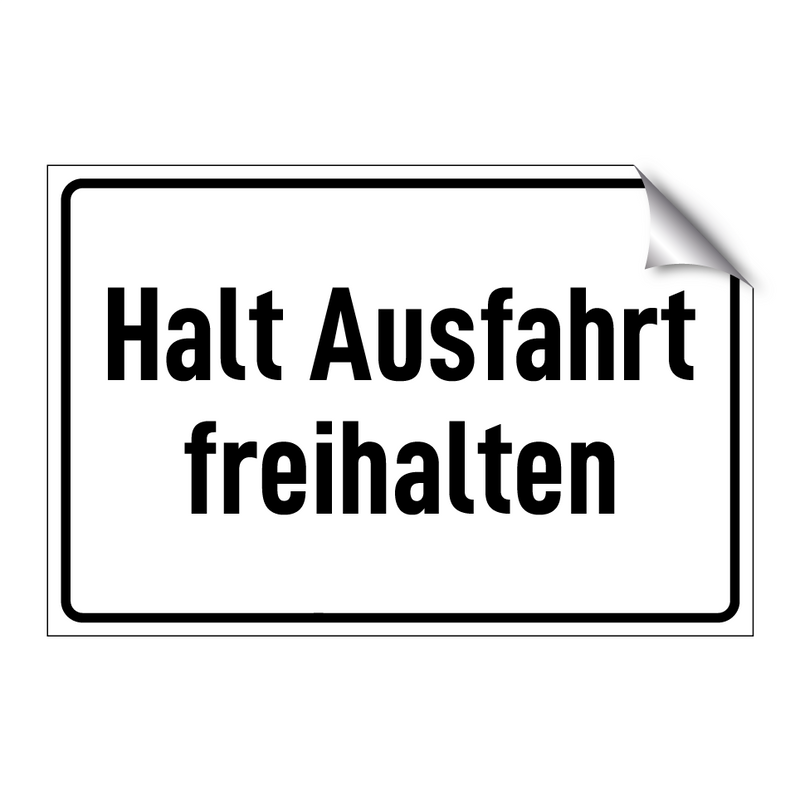 Halt Ausfahrt freihalten