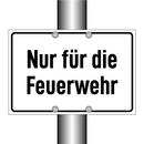 Nur für die Feuerwehr