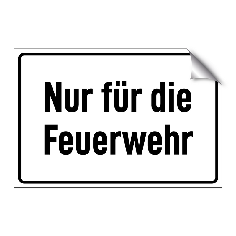 Nur für die Feuerwehr