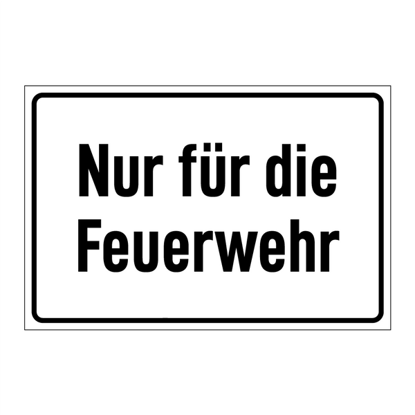 Nur für die Feuerwehr