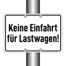 Keine Einfahrt für Lastwagen!
