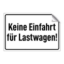 Keine Einfahrt für Lastwagen!