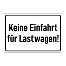 Keine Einfahrt für Lastwagen!