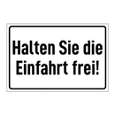 Halten Sie die Einfahrt frei!