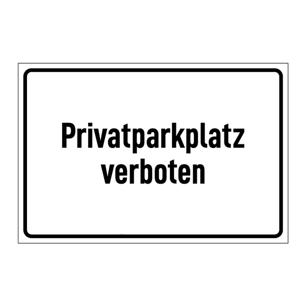 Privatparkplatz verboten