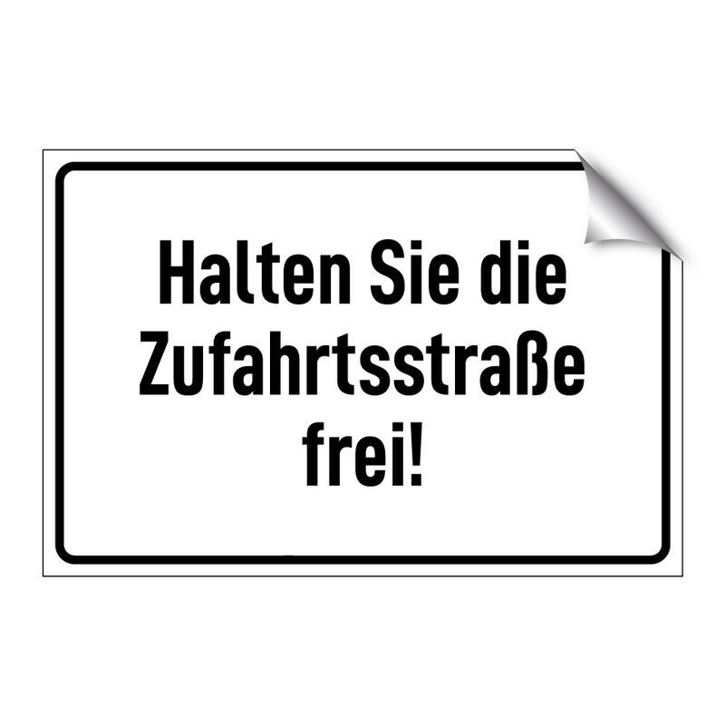 Halten Sie die Zufahrtsstraße frei!