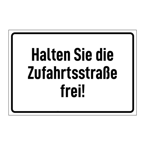 Halten Sie die Zufahrtsstraße frei!
