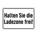 Halten Sie die Ladezone frei!