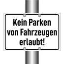 Kein Parken von Fahrzeugen erlaubt!