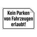 Kein Parken von Fahrzeugen erlaubt!