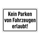 Kein Parken von Fahrzeugen erlaubt!