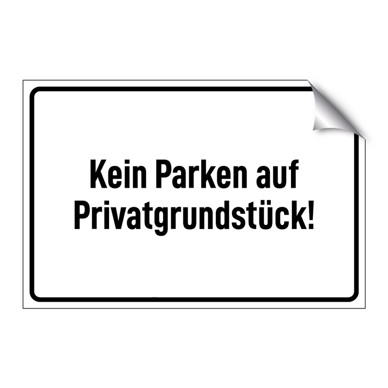 Kein Parken auf Privatgrundstück!