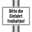 Bitte die Einfahrt freihalten!