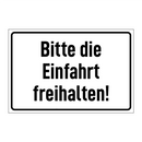 Bitte die Einfahrt freihalten!