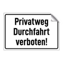 Privatweg Durchfahrt verboten!