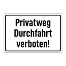Privatweg Durchfahrt verboten!