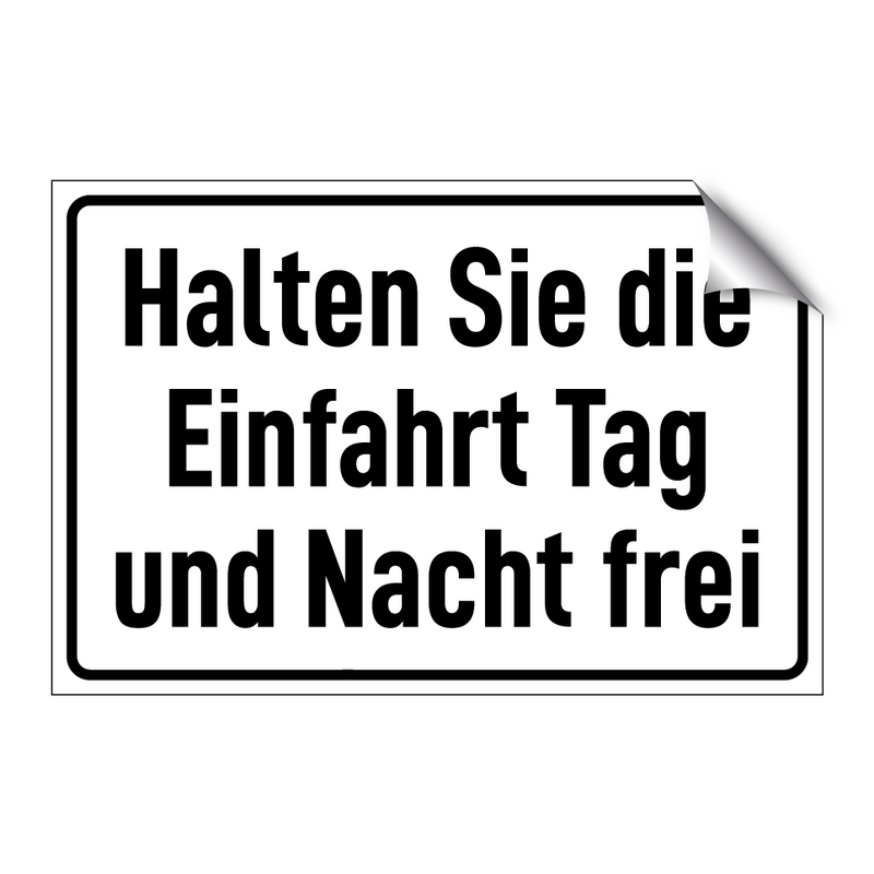 Halten Sie die Einfahrt Tag und Nacht frei