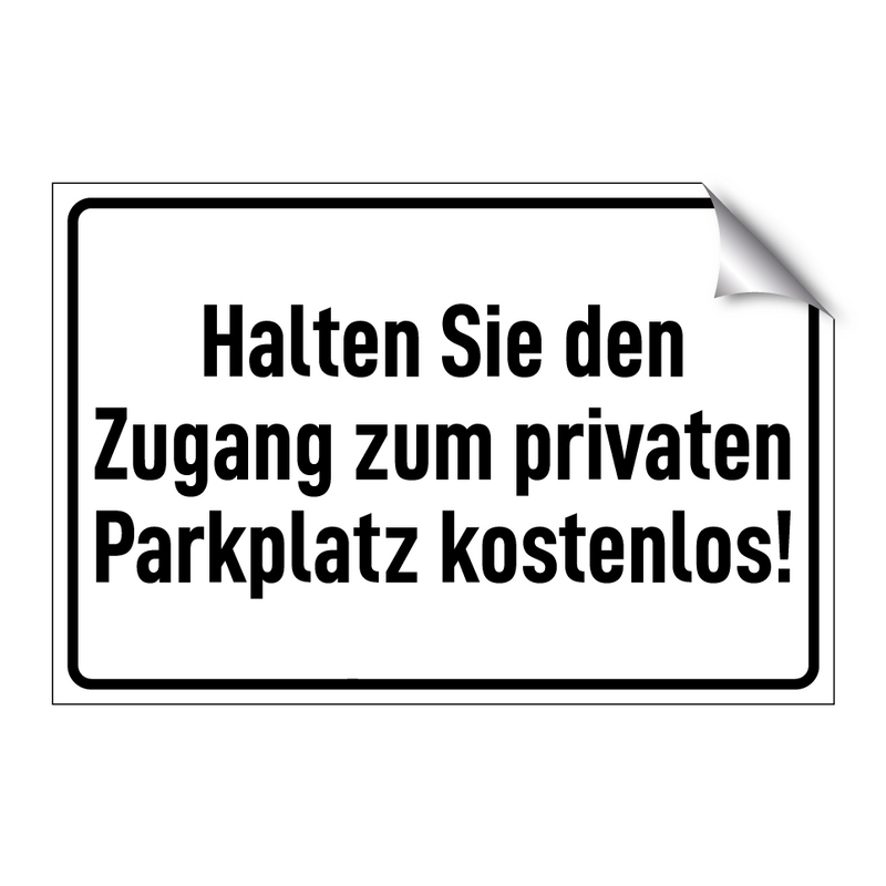 Halten Sie den Zugang zum privaten Parkplatz kostenlos!