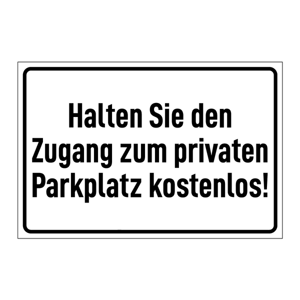 Halten Sie den Zugang zum privaten Parkplatz kostenlos!