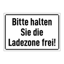 Bitte halten Sie die Ladezone frei!