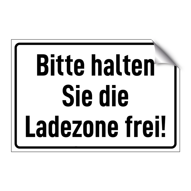 Bitte halten Sie die Ladezone frei!