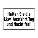 Halten Sie die Lkw-Ausfahrt Tag und Nacht frei!