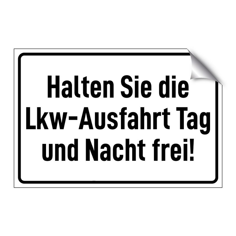 Halten Sie die Lkw-Ausfahrt Tag und Nacht frei!