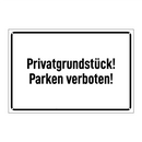 Privatgrundstück! Parken verboten!