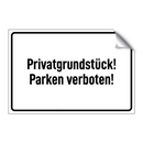 Privatgrundstück! Parken verboten!