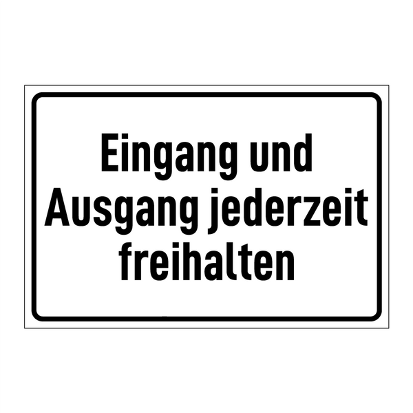 Eingang und Ausgang jederzeit freihalten