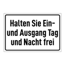 Halten Sie Ein- und Ausgang Tag und Nacht frei