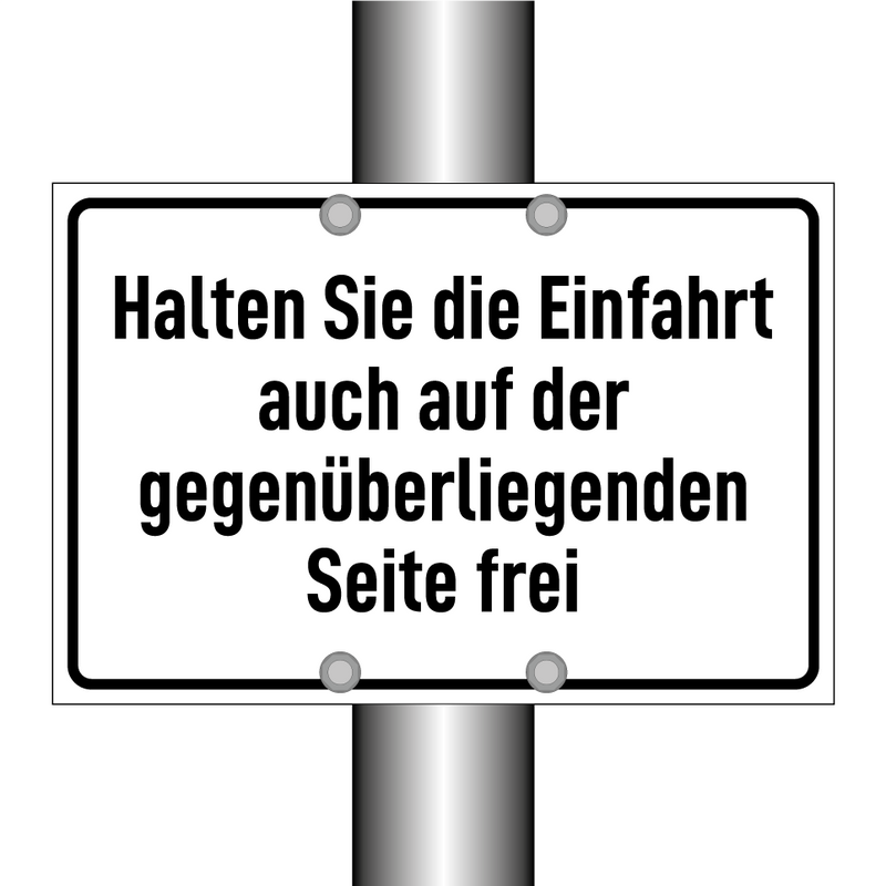 Halten Sie die Einfahrt auch auf der gegenüberliegenden Seite frei