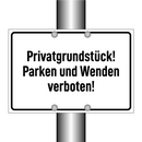 Privatgrundstück! Parken und Wenden verboten!