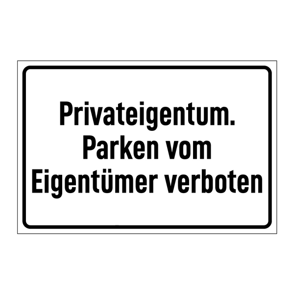 Privateigentum. Parken vom Eigentümer verboten
