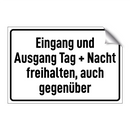 Eingang und Ausgang Tag + Nacht freihalten, auch gegenüber