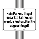 Kein Parken. Illegal geparkte Fahrzeuge werden kostenpflichtig abgeschleppt!