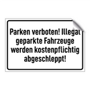 Parken verboten! Illegal geparkte Fahrzeuge werden kostenpflichtig abgeschleppt!