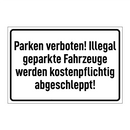 Parken verboten! Illegal geparkte Fahrzeuge werden kostenpflichtig abgeschleppt!