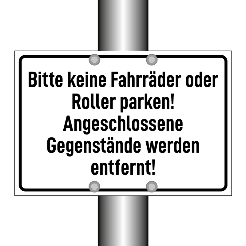 Bitte keine Fahrräder oder Roller parken! Angeschlossene Gegenstände werden entfernt!