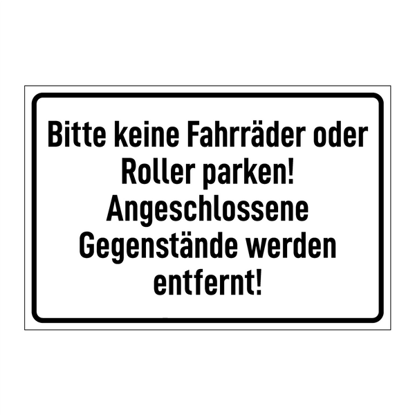 Bitte keine Fahrräder oder Roller parken! Angeschlossene Gegenstände werden entfernt!