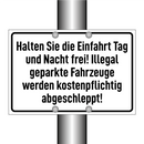 Halten Sie die Einfahrt Tag und Nacht frei! Illegal geparkte Fahrzeuge werden kostenpflichtig abgeschleppt!