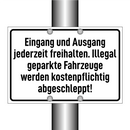 Eingang und Ausgang jederzeit freihalten. Illegal geparkte Fahrzeuge werden kostenpflichtig abgeschleppt!