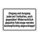 Eingang und Ausgang jederzeit freihalten, auch gegenüber! Widerrechtlich geparkte Fahrzeuge werden kostenpflichtig abgeschleppt!