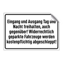 Eingang und Ausgang Tag und Nacht freihalten, auch gegenüber! Widerrechtlich geparkte Fahrzeuge werden kostenpflichtig abgeschleppt!