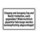 Eingang und Ausgang Tag und Nacht freihalten, auch gegenüber! Widerrechtlich geparkte Fahrzeuge werden kostenpflichtig abgeschleppt!