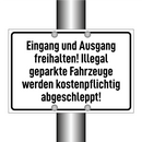 Eingang und Ausgang freihalten! Illegal geparkte Fahrzeuge werden kostenpflichtig abgeschleppt!