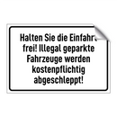 Halten Sie die Einfahrt frei! Illegal geparkte Fahrzeuge werden kostenpflichtig abgeschleppt!