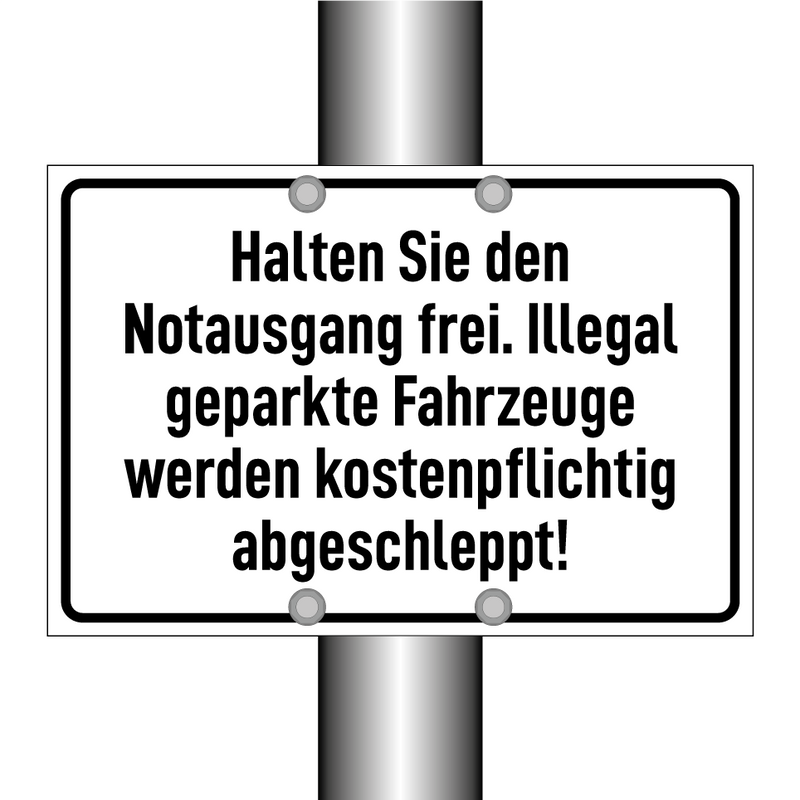 Halten Sie den Notausgang frei. Illegal geparkte Fahrzeuge werden kostenpflichtig abgeschleppt!